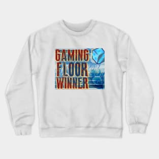 game floor winner Crewneck Sweatshirt